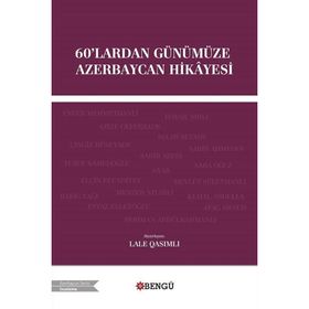 60'lardan Günümüze Azerbaycan Hikayesi - Lale Qasımlı