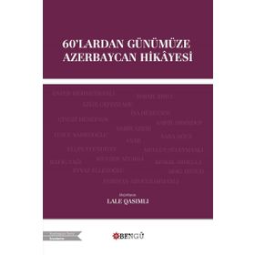 60'lardan Günümüze Azerbaycan Hikayesi - Lale Qasımlı