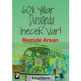 60’lı Yıllar Durağında İnecek Var! - remide ersan