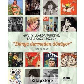 60’lı Yıllarda Türkiye: Sazlı Cazlı Sözlük - Derya Bengi