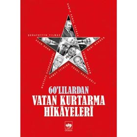60’lılardan Vatan Kurtarma Hikayeleri - kollektif