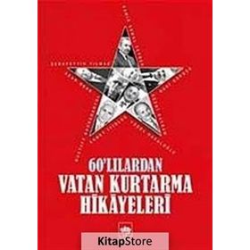 60’lılardan Vatan Kurtarma Hikayeleri - kollektif