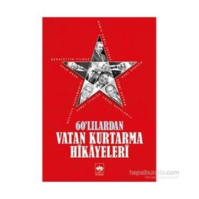 60’lılardan Vatan Kurtarma Hikayeleri - kollektif