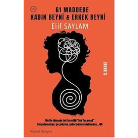61 Maddede Kadın Beyni Erkek Beyni - Elif Saylam