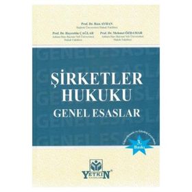 6102 SAYILI TÜRK TICARET KANUNUNA GÖRE YENI ŞİRKETLER HUKUKU GENEL ESASLARI - HASAN PULAŞLI