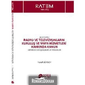 6112 Sayılı Radyo ve Televizyonların Kuruluş ve Yayın Hizmetleri Hakkında Kanun - Yusuf Gürsoy