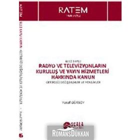 6112 Sayılı Radyo ve Televizyonların Kuruluş ve Yayın Hizmetleri Hakkında Kanun - Yusuf Gürsoy