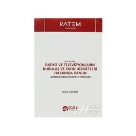 6112 Sayılı Radyo ve Televizyonların Kuruluş ve Yayın Hizmetleri Hakkında Kanun - Yusuf Gürsoy