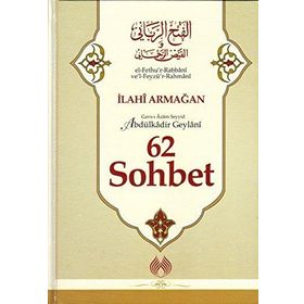 62 Sohbet - Gavs-ı Azam Seyyid Abdülkadir Geylani