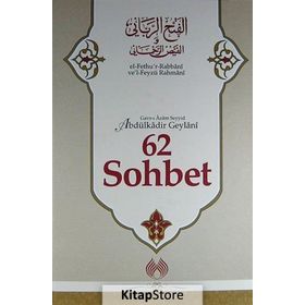 62 Sohbet - Gavs-ı Azam Seyyid Abdülkadir Geylani