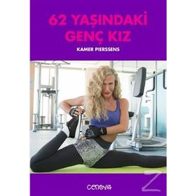 62 Yaşındaki Genç Kız - Kamer Pierssens