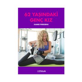 62 Yaşındaki Genç Kız - Kamer Pierssens