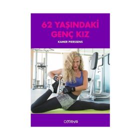 62 Yaşındaki Genç Kız - Kamer Pierssens