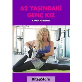 62 Yaşındaki Genç Kız - Kamer Pierssens