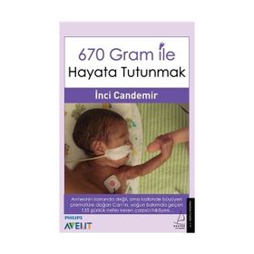 670 GRAM İLE HAYATA TUTUNMAK - İNCI CANDEMIR