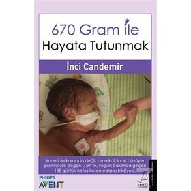 670 GRAM İLE HAYATA TUTUNMAK - İNCI CANDEMIR