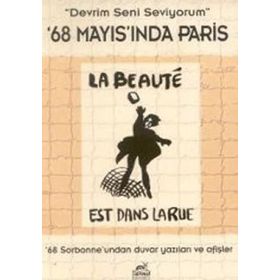 68 MAYISINDA PARIS 68 SORBONNE'UNDAN DUVAR YAZILARI - KOLEKTIF