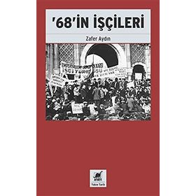 68'in İşçileri - Zafer Aydın