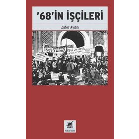 68'in İşçileri - Zafer Aydın