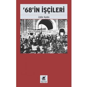68'in İşçileri - Zafer Aydın