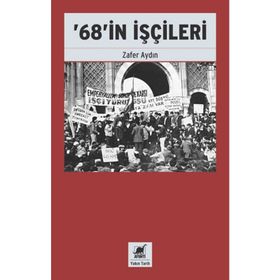 68'in İşçileri - Zafer Aydın