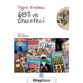68'li ve Gazeteci - Tuğrul Eryılmaz