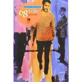 68'LI YILLAR EYLEMCILER - BEDRI BAYKAM