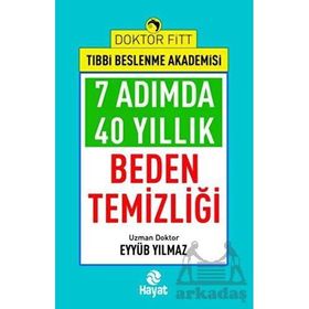 7 Adımda 40 Yıllık Beden Temizliği Eyyüp Yılmaz