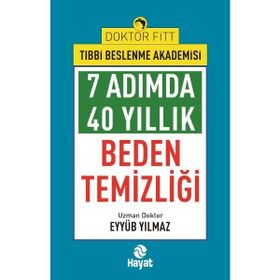 7 Adımda 40 Yıllık Beden Temizliği Eyyüp Yılmaz