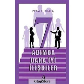 7 ADIMDA DAHA İYİ İLİŞKİLER - PREM P. BHALA