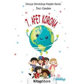 7. Afet Korona - Dünyayı Keşfet Serisi - İnci Candan