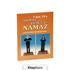 7' DEN 70' E ABDEST GUSÜL VE NAMAZ / KOD: 011 - ÇANTA BOY KUŞE KAĞIT) FATIHA SURESINDEN DUHA SURESINE KADAR - F. CEMIL COŞKUN