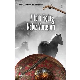 7 Epik Figür ve Nabız Vuruşları Okur Kitaplığı