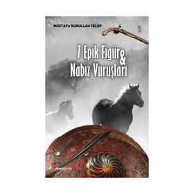7 Epik Figür ve Nabız Vuruşları Okur Kitaplığı