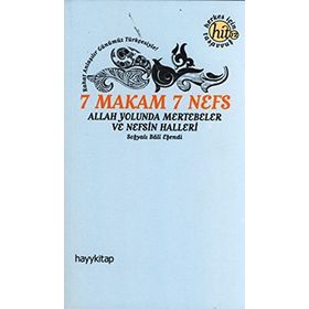 7 MAKAM 7 NEFES ALLAH YOLUNDA MERTEBELER VE NEFSIN HALLERI - SOFYALI BALI EFENDI