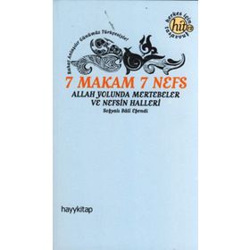 7 MAKAM 7 NEFES ALLAH YOLUNDA MERTEBELER VE NEFSIN HALLERI - SOFYALI BALI EFENDI