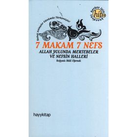 7 MAKAM 7 NEFES ALLAH YOLUNDA MERTEBELER VE NEFSIN HALLERI - SOFYALI BALI EFENDI