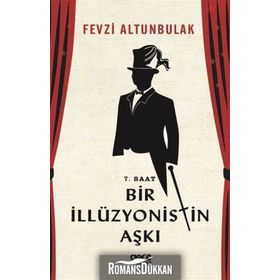 7 Saat Bir İllüzyonistin Aşkı - Fevzi Altunbulak