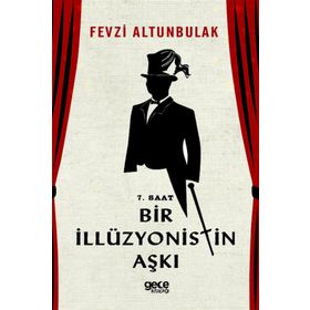 7 Saat Bir İllüzyonistin Aşkı - Fevzi Altunbulak