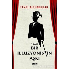 7 Saat Bir İllüzyonistin Aşkı - Fevzi Altunbulak