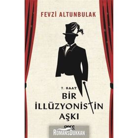 7 Saat Bir İllüzyonistin Aşkı - Fevzi Altunbulak
