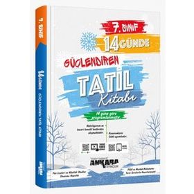 7. Sınıf 14 Günde Güçlendiren Tatil Kitabı - Ankara Yayıncılık