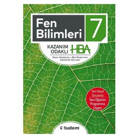 7 .Sınıf Fen Bilimleri Kazanım Odaklı HBA - Tudem Yayınları