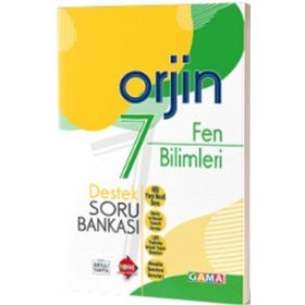7. Sınıf Fen Bilimleri Orjin Destek Soru Bankası-Gama Okul Yayınları