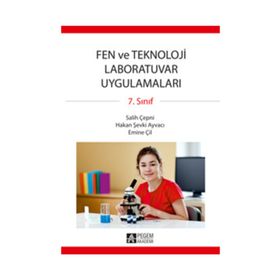 7.SINIF FEN VE TEKNOLOJI LABORATUVAR UYGULAMALARI - SALIH ÇEPNİ;HAKAN ŞEVKİ AYVACI;EMINE ÇİL