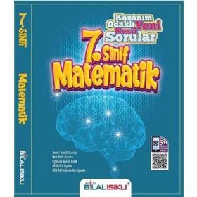 7. Sınıf Matematik Kazanım Odaklı Yeni Nesil Sorular Bilal Işıklı Yayıncılık