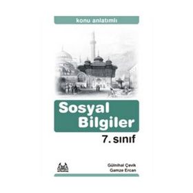 7. SINIF SOSYAL BILGILER KONU ANLATIMLI YARDIMCI DERS KİTABI - GÜLNİHAL ÇEVİK;GAMZE ERCAN