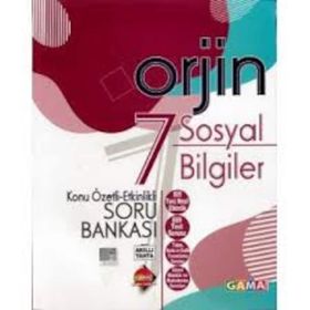 7. Sınıf Sosyal Bilgiler Orjin Konu Özetli Etkinlikli Soru Bankası-Gama Okul Yayınları