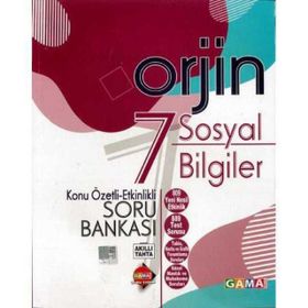 7. Sınıf Sosyal Bilgiler Orjin Konu Özetli Etkinlikli Soru Bankası-Gama Okul Yayınları