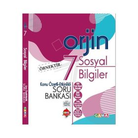 7. Sınıf Sosyal Bilgiler Orjin Konu Özetli Etkinlikli Soru Bankası-Gama Okul Yayınları